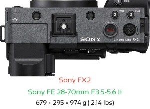 Sony FX2 with Sony FE 28-70mm F3.5-5.6 II Lens Size