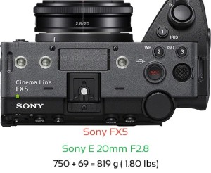 Sony FX5 with Sony E 20mm F2.8 Lens Size