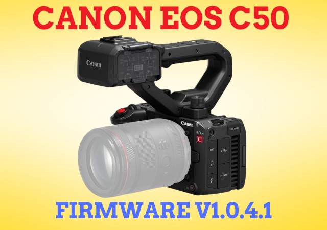 Canon Releases Major Firmware Update V1.0.4.1 for EOS C50