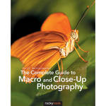 Cyrill Harnischmacher The Complete Guide to Macro and Close-Up Photography for the Fujifilm XF 30mm F2.8 Macro