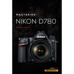 Darrell Young Book: Mastering the Nikon D780 for the Nikon D780