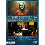 Focal Press Cinematography: Theory and Practice: For Cinematographers and Directors for the Canon EOS C70