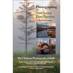 Richard Lewis Photography Book: Photographing The New Jersey Pine Barrens for the Sony FE PZ 16-35mm F4