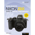 Rocky Nook David Busch's Nikon Z 50 Guide to Digital Photography for the Nikon Z50