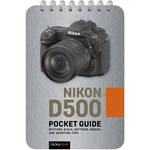 Rocky Nook Nikon D500: Pocket Guide for the Nikon D500