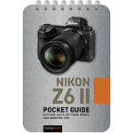 Rocky Nook Nikon Z6 II: Pocket Guide for the Nikon Z6 II