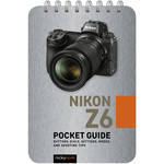 Rocky Nook Nikon Z6: Pocket Guide for the Nikon Z6
