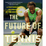 Simon & Schuster The Future of Tennis: A Photographic Celebration of the Men's Tour (Hardcover) for the Fujifilm XF 70-300 F4-5.6 R